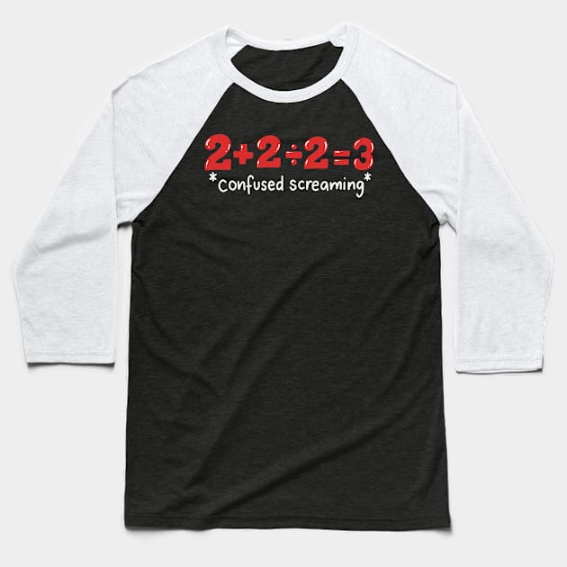 Maths Teacher: Confused Screaming Baseball T-Shirt by maxdax